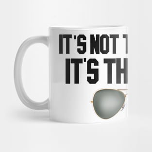 it's not the plane it's the pilot glasses Mug